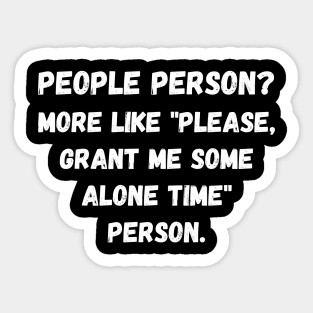 Alone Time Advocate: Introvert's True Identity Sticker